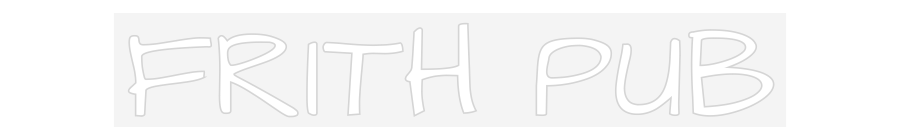 Custom Neon: FRITH PUB