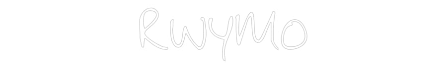 Custom Neon: RWYMO