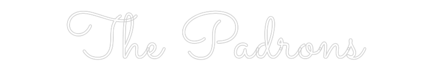 Custom Neon: The Padrons