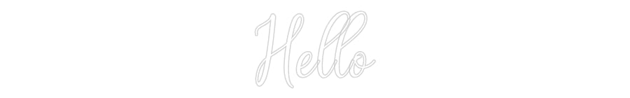 Custom Neon: Hello