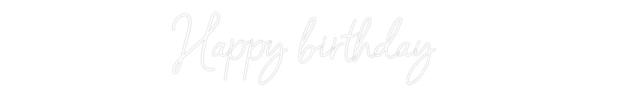 Custom Neon: Happy birthday