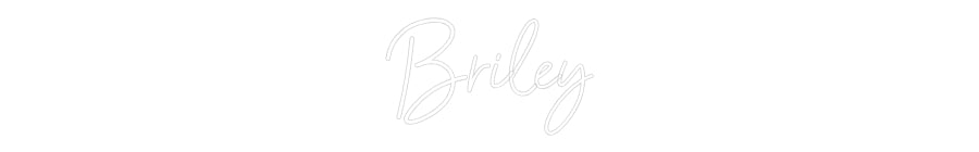 Custom Neon: Briley