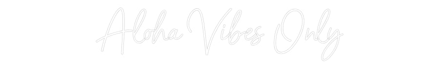 Custom Neon: Aloha Vibes O...
