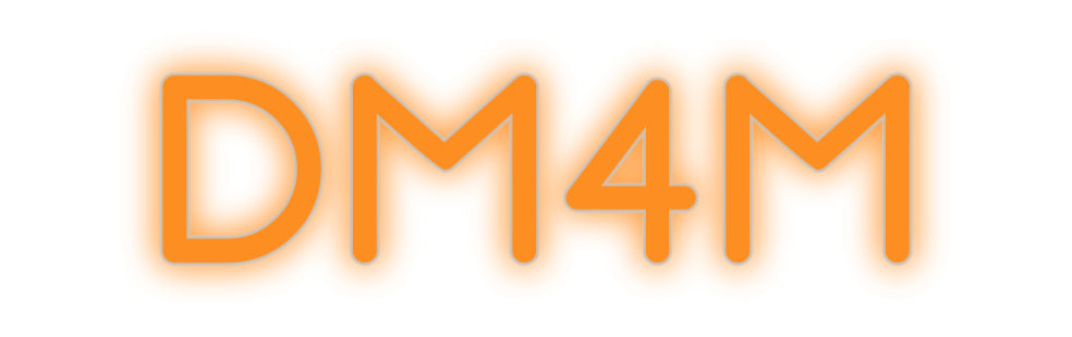 Custom Neon: DM4M