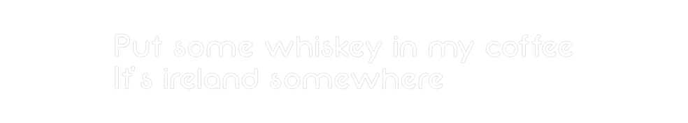 Custom Neon: Put some whis...