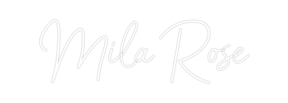 Custom Neon: Mila Rose