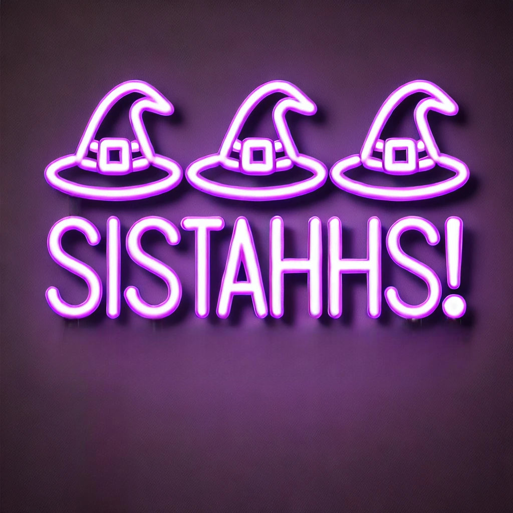 sistahhs hocus pocus neon sign