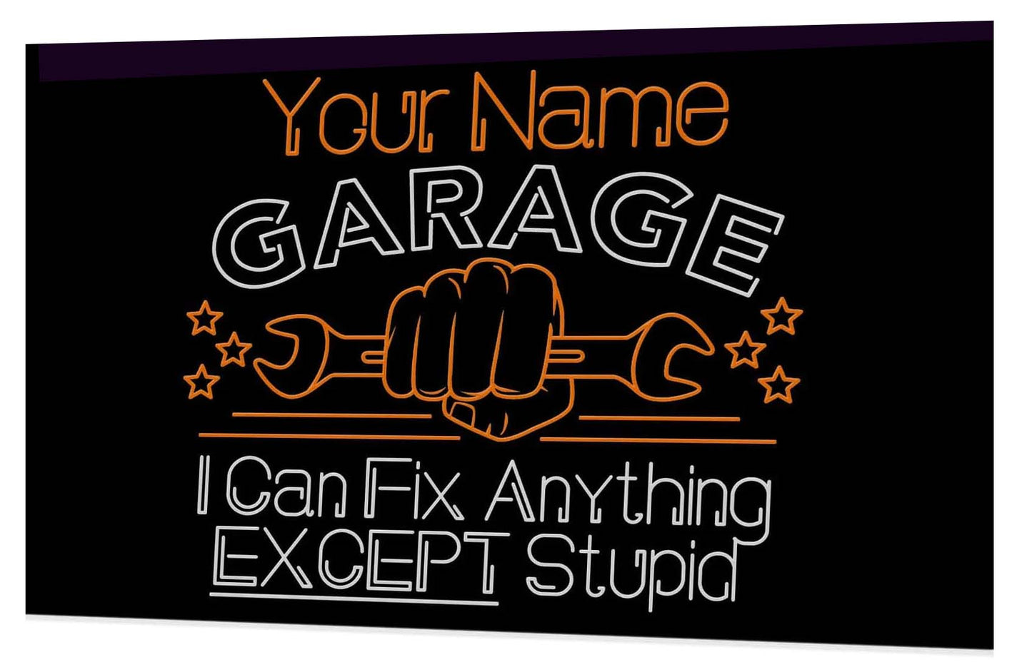 I can fix anything except stupid neon sign - orange white