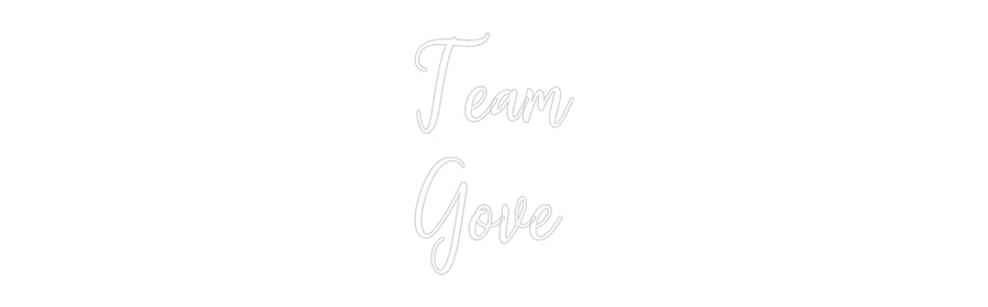 Custom Neon: Team
Gove