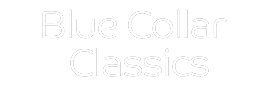 Custom Neon: Blue Collar 
...