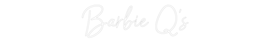 Custom Neon: Barbie Q's