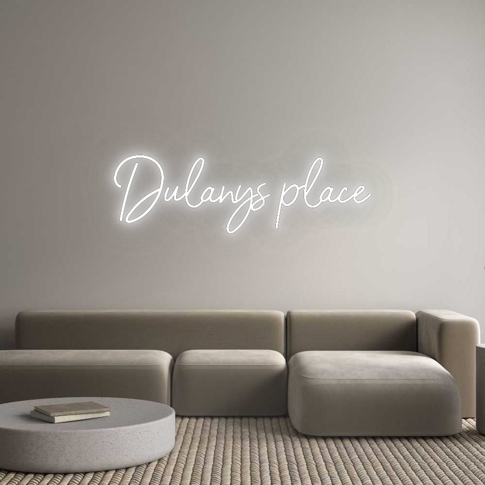 Custom Neon: Dulanys place