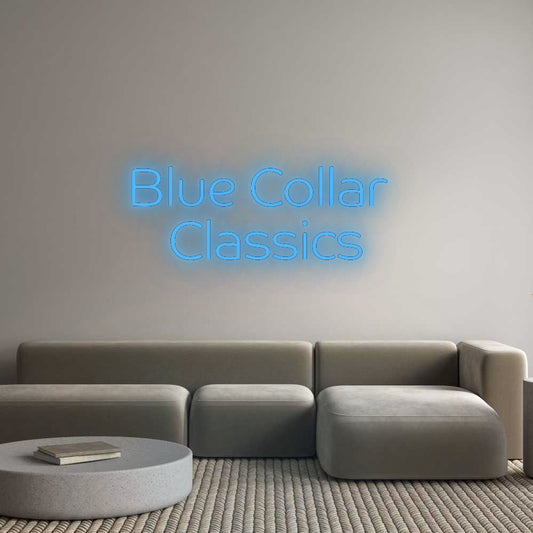 Custom Neon: Blue Collar 
...