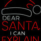 Dear Santa I Can Explain Neon Light