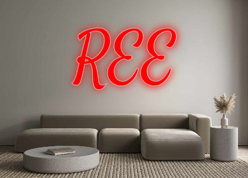 Custom Neon: REE