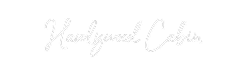 Custom Neon: Hawlywood Cabin