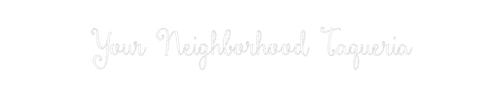 Custom Neon: Your Neighbor...