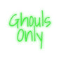 Custom Neon: Ghouls 
Only