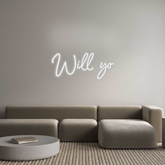 Custom Neon: Will yo