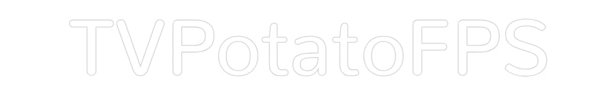 Custom Neon: TVPotatoFPS