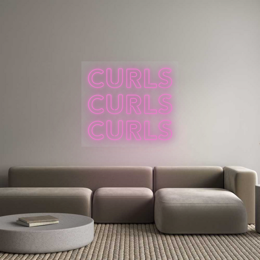 Custom Neon: CURLS
CURLS
...
