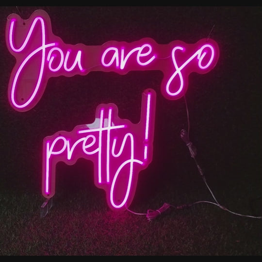 You Are So Pretty Neon Sign Video