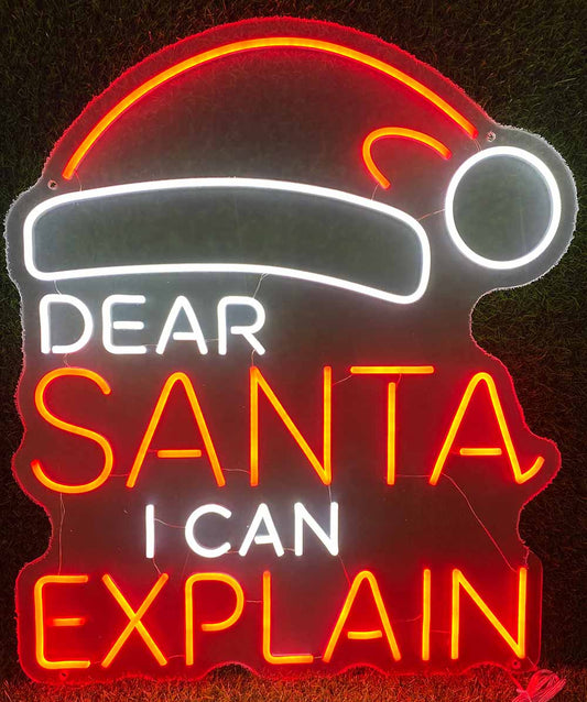 Dear Santa I Can Explain Neon Sign