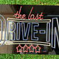 The Last Drive-In Neon Sign Turned off