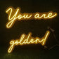 You Are Golden Neon Sign - Yellow