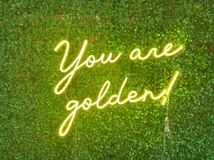 You Are Golden Neon Sign