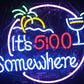 It's 5 o'clock somewhere palm tree Neon Sign