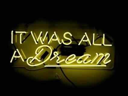 It Was All a Dream Neon Wall Sign