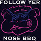 Follow Yer' Nose BBQ Neon Sign