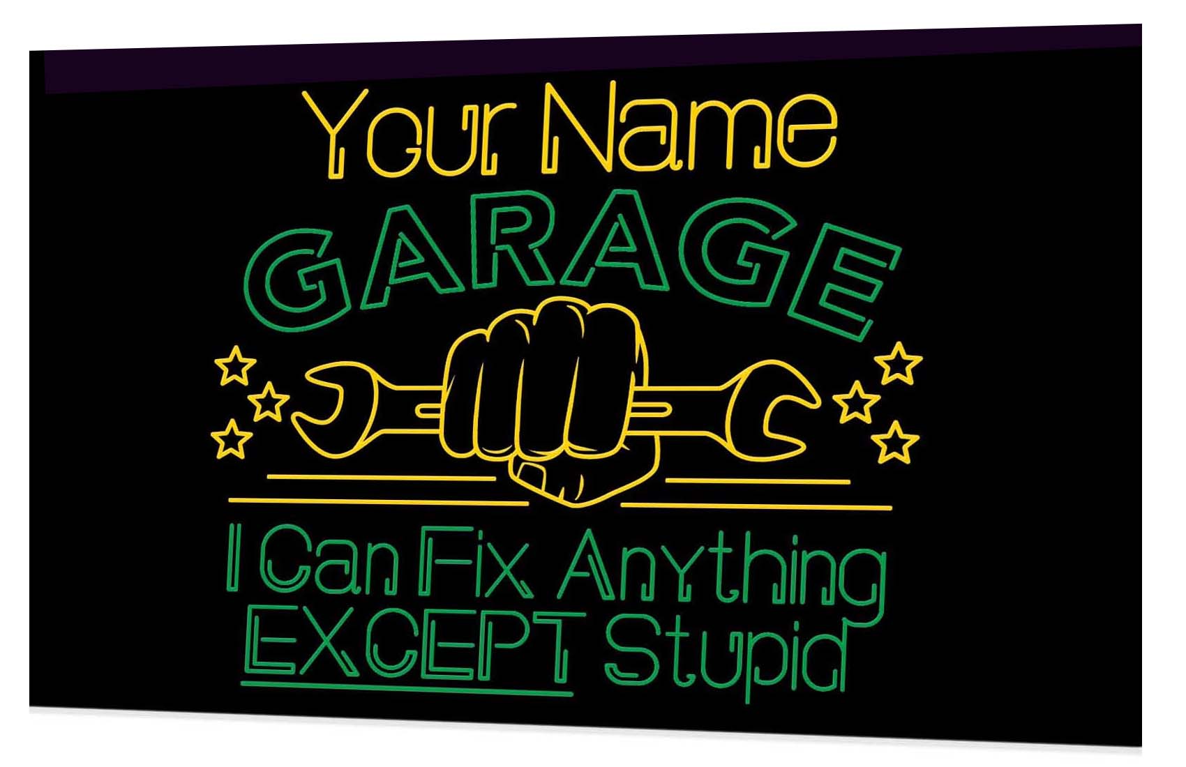  I can fix anything except stupid neon sign - yellow gree