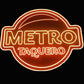 Metro Taquero Neon Sign