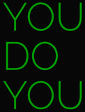 Custom You Do You Neon Sign