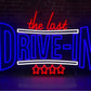 the last drive-in- neon-sign